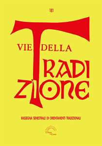 Libro Vie della tradizione. Rassegna semestrale di orientamenti tradizionali (2021). Vol. 181 