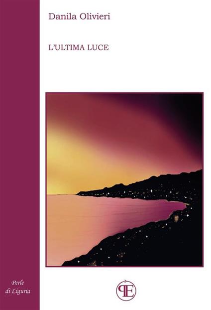 L' ultima luce - Danila Olivieri - ebook