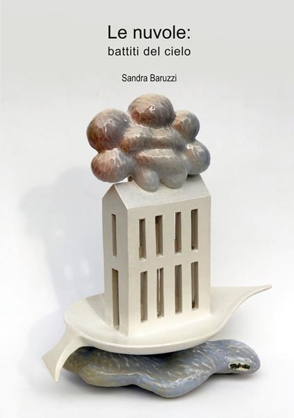 Le nuvole: battiti del cielo - Sandra Baruzzi - copertina