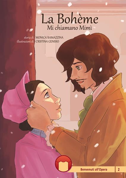 La Bohème. Mi chiamano Mimì. Ediz. illustrata. Con espansione online - Monica Ramazzina - copertina