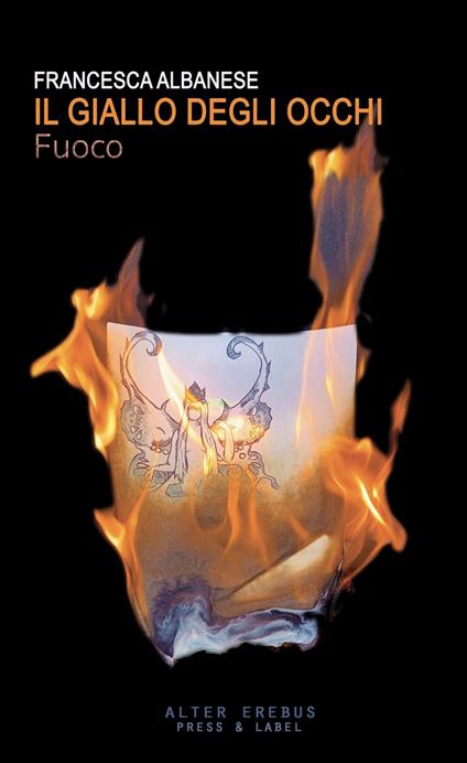 Fuoco. Il giallo degli occhi - F. Albanese - copertina