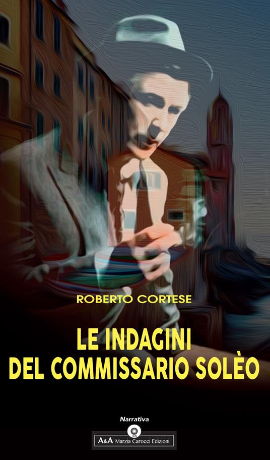 Le indagini del commissario Solèo - Roberto Cortese - copertina