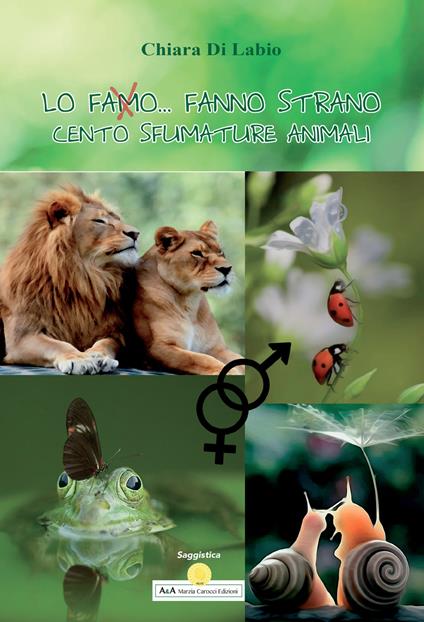 Lo famo... fanno strano cento sfumature animali - Chiara Di Labio - copertina