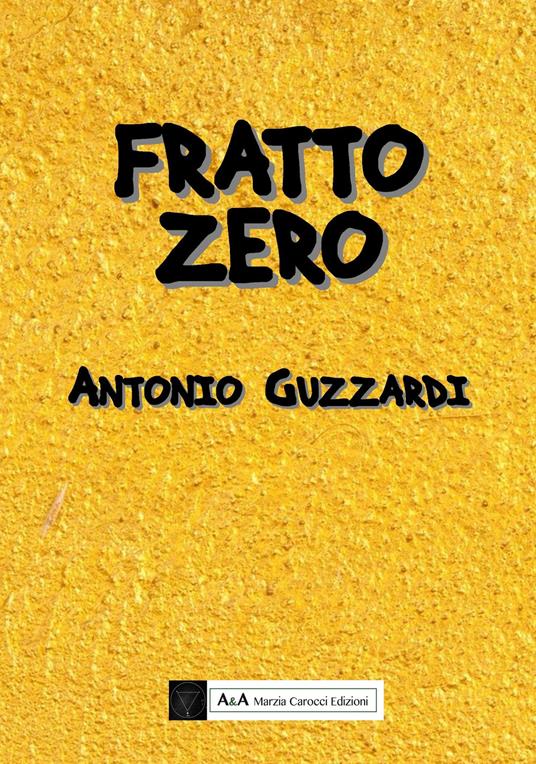 Fratto zero - Antonio Guzzardi - copertina
