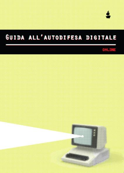 Guida all'autodifesa digitale. Online - copertina