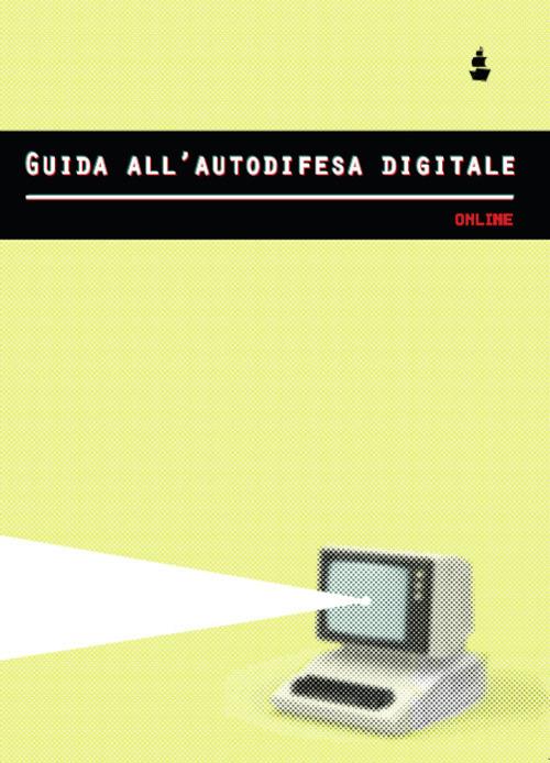 Guida all'autodifesa digitale. Online - copertina