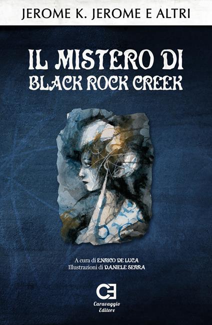 Il mistero di Black Rock Creek. Ediz. integrale - K. Jerome Jerome,Eden Phillpotts,Edward Frédéric Benson - copertina