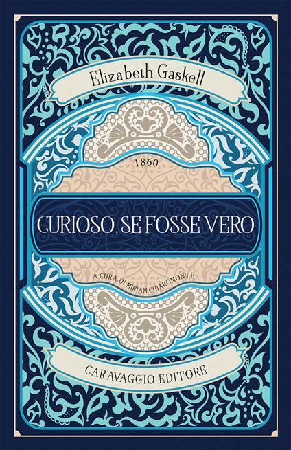Curioso, se fosse vero - Elizabeth Gaskell - copertina