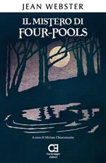 Il mistero di Four-Pools. Ediz. integrale e annotata