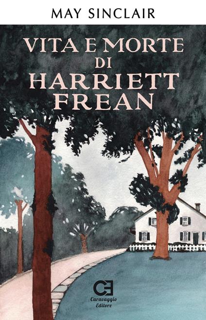 Vita e morte di Harriett Frean. Ediz. speciale - May Sinclair - copertina