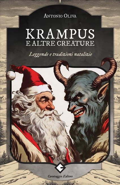 Krampus e altre creature. Leggende e tradizioni natalizie - Antonio Oliva - copertina