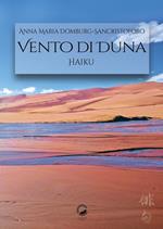 Vento di duna. Haiku. Ediz italiana e inglese. Ediz. bilingue