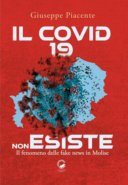 Il Covid 19 non esiste. Il fenomeno delle fake news in Molise - Giuseppe Piacente - copertina