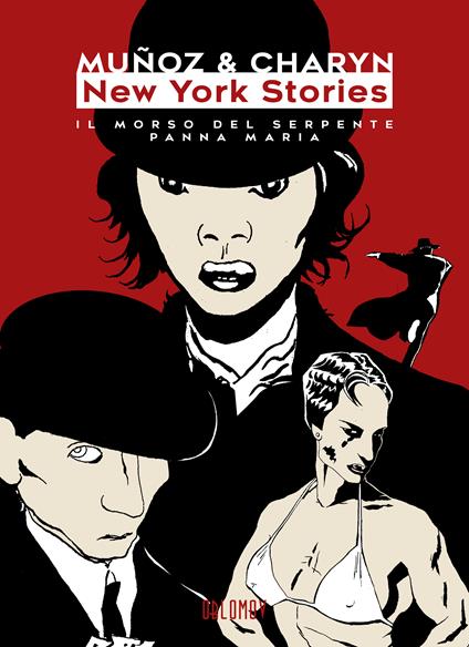 New York Stories. Il morso del serpente. Panna Maria - José Muñoz,Jerome Charyn - copertina