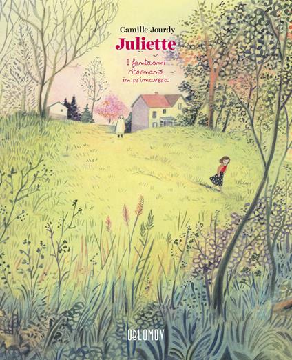 Juliette. I fantasmi ritornano a primavera - Camille Jourdy - copertina