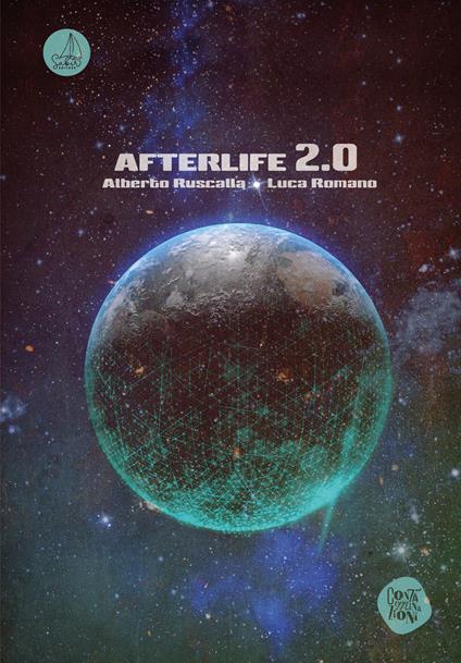 Afterlife 2.0 - Alberto Ruscalla,Luca Romano - copertina