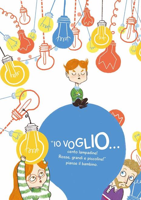 Voglio 100 lampadine. Ediz. a colori - Elisa Rocchi - 2