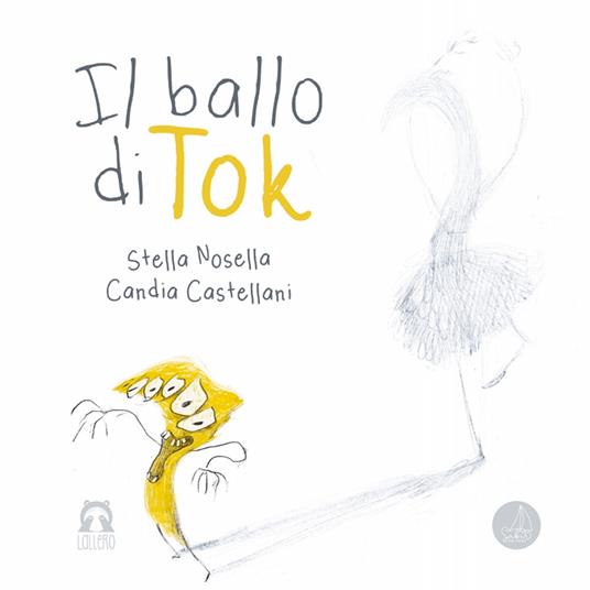 Il ballo di Tok. Ediz. a colori - Stella Nosella - copertina