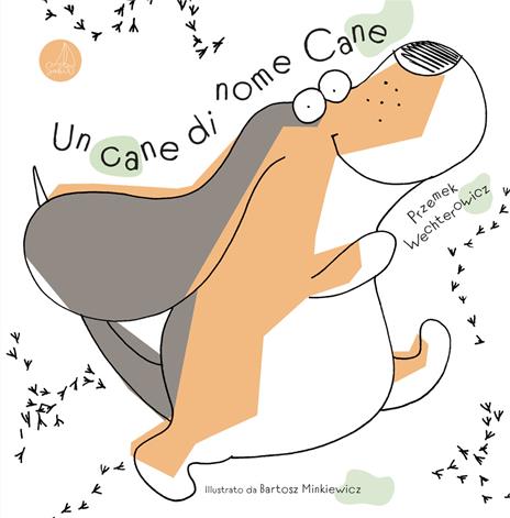 Un cane di nome Cane. Ediz. a colori - Przemek Wechterowicz - copertina