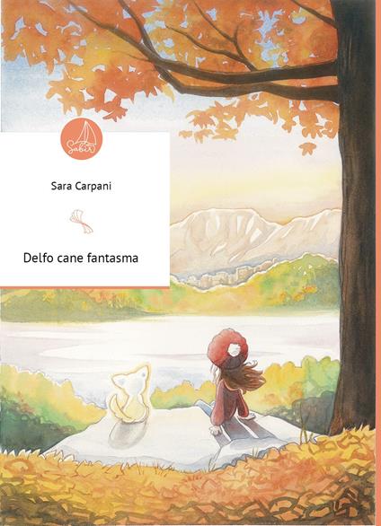 Delfo cane fantasma. Ediz. integrale - Sara Carpani - copertina