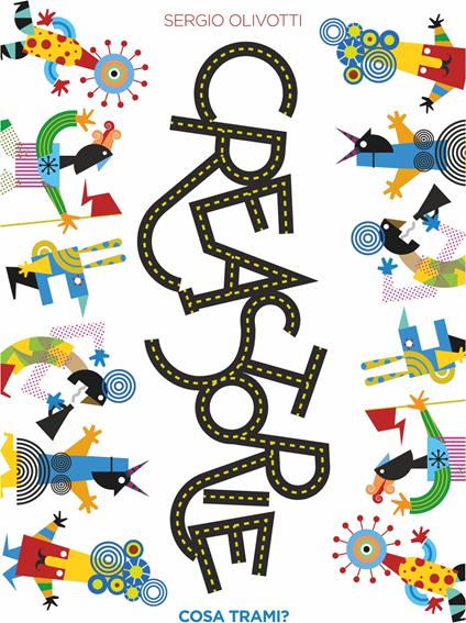 Creastorie: cosa trami? Ediz. a colori - Sergio Olivotti - copertina