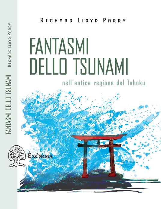 Fantasmi dello tsunami. Nell'antica regione del Tohoku - Richard Lloyd Parry - copertina