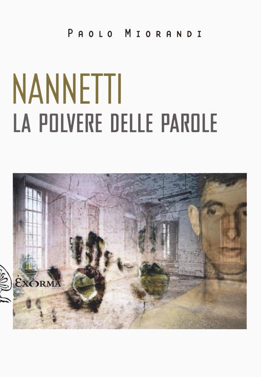 Nannetti. La polvere delle parole - Paolo Miorandi - copertina