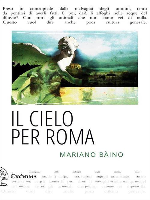 Il cielo per Roma - Mariano Bàino - ebook