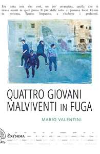 Quattro giovani malviventi in fuga