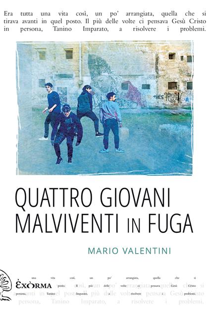Quattro giovani malviventi in fuga - Mario Valentini - copertina