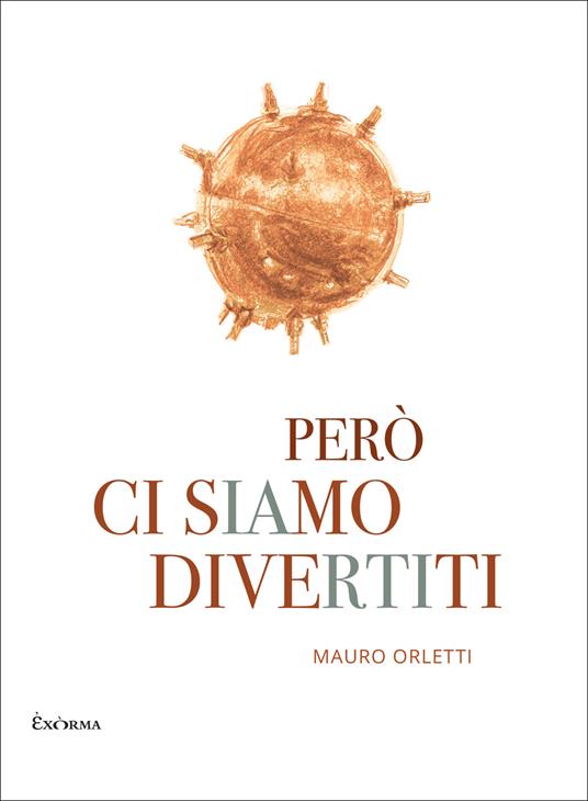 Però ci siamo divertiti - Mauro Orletti - copertina