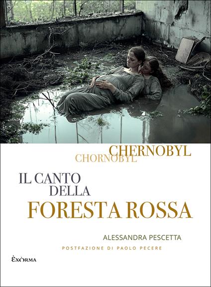 Chernobyl. Il canto della foresta rossa - Alessandra Pescetta - copertina