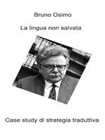 La lingua non salvata. Case study di strategia traduttiva