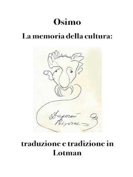 La memoria della cultura: traduzione e tradizione in Lotman - Bruno Osimo - ebook