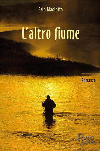 L' altro fiume - Ezio Maciotta - copertina