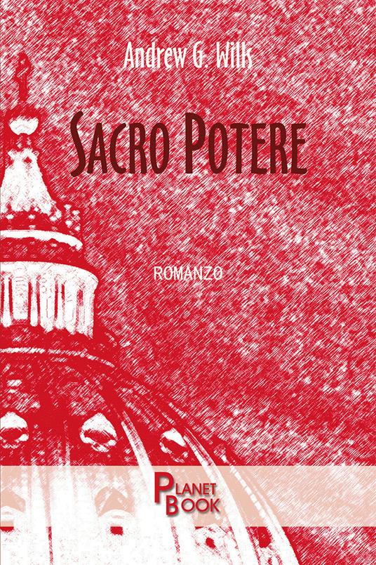 Sacro potere - Andrew G. Wills - copertina