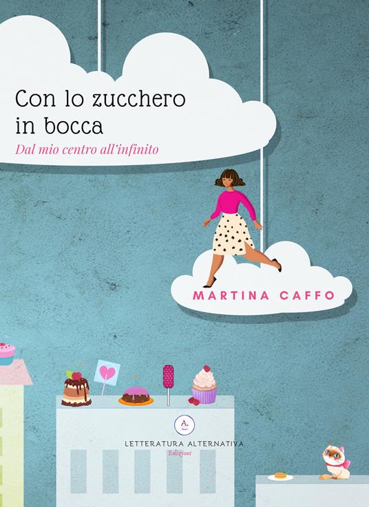Con lo zucchero in bocca. Dal mio centro all'infinito - Martina Caffo - copertina