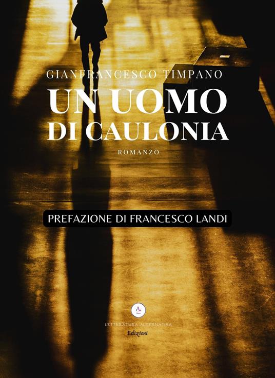 Un uomo di Caulonia - Gianfrancesco Timpano - copertina