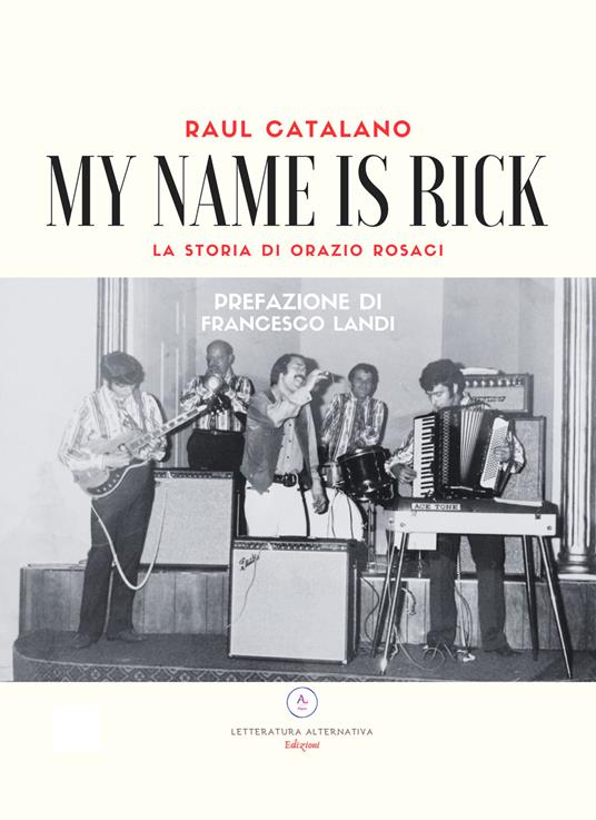 My name is Rick. La storia di Orazio Rosaci - Raul Catalano - copertina