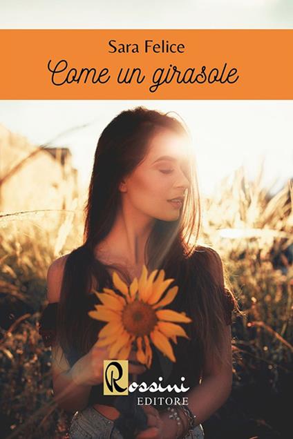 Come un girasole - Sara Felice - copertina