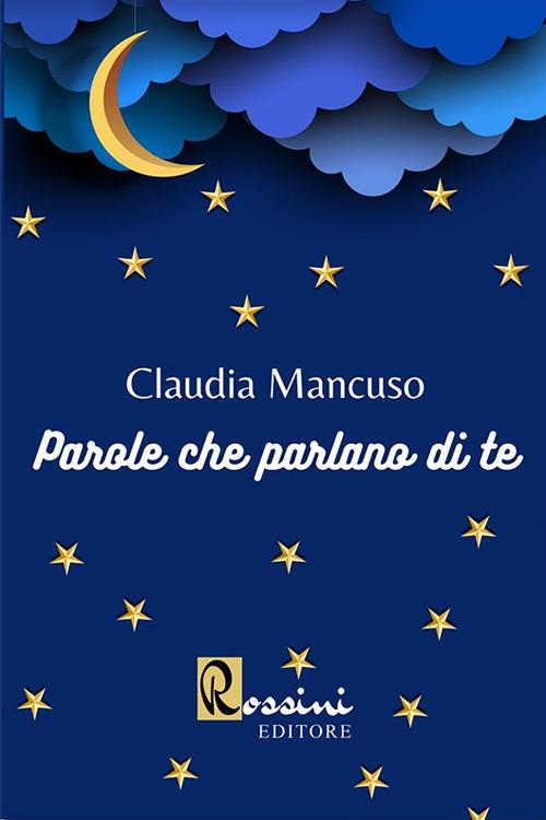 Parole che parlano di te - Claudia Mancuso - copertina