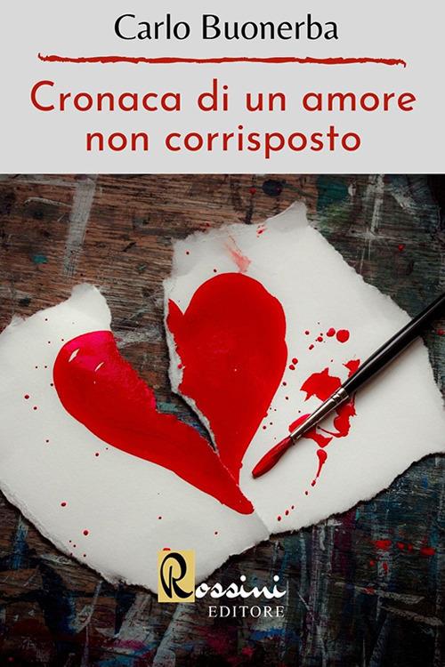 Cronaca di un amore non corrisposto - Carlo Buonerba - copertina