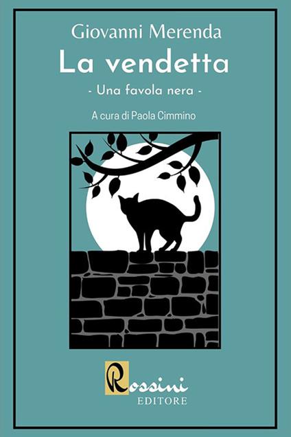 La vendetta. Una favola nera - Giovanni Merenda - copertina