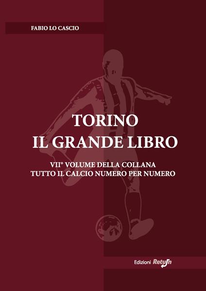 Torino. Il grande libro. Ediz. illustrata - Fabio Lo Cascio - copertina