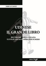 Udinese. Il grande libro