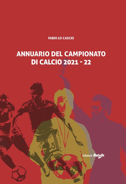 Annuario del campionato di calcio 2021-22 - Fabio Lo Cascio - copertina