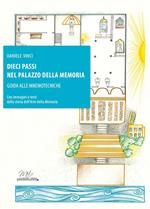 Dieci passi nel palazzo della memoria. Guida alle mnemotecniche