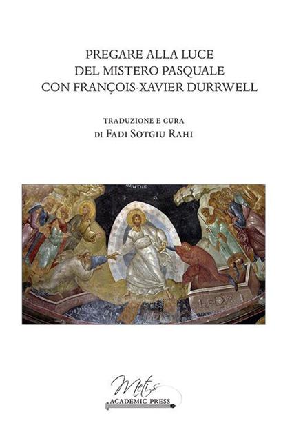 Pregare alla luce del mistero pasquale con Francois-Xavier Durrwell - copertina