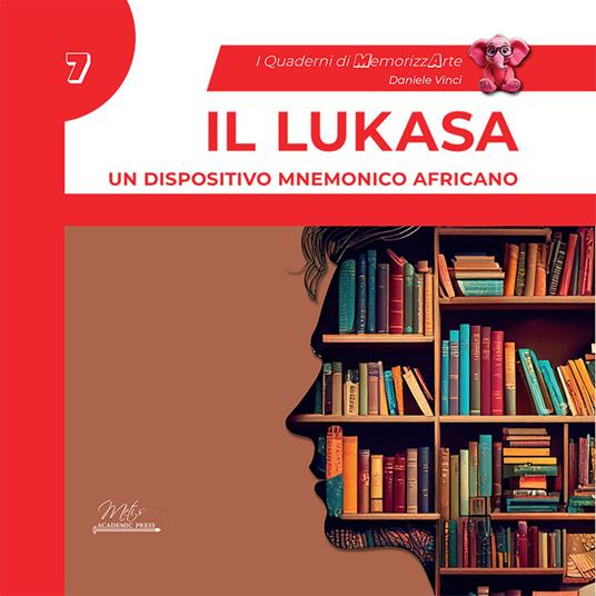 Il lukasa. Un dispositivo mnemonico africano. I quaderni di MemorizzArte. Vol. 7 - Daniele Vinci - copertina