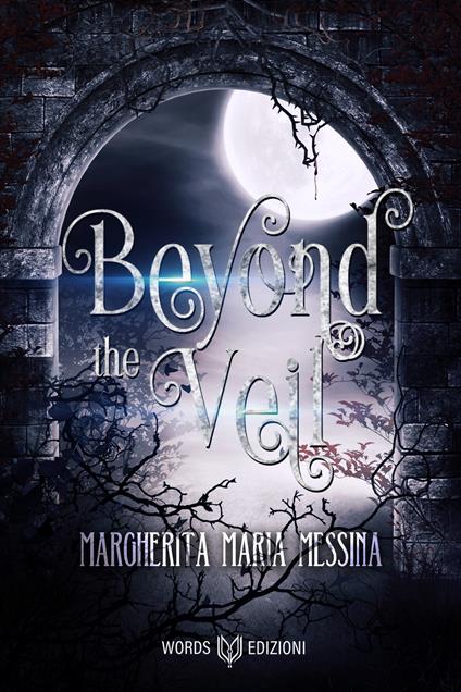 Beyond the veil. Ediz. italiana - Margherita Maria Messina - copertina